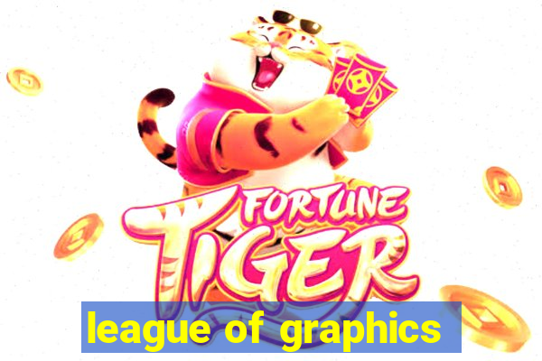 league of graphics